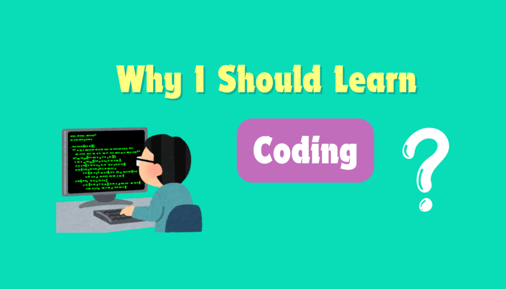 why I should learn coding