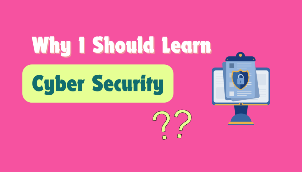 why I should learn cyber security