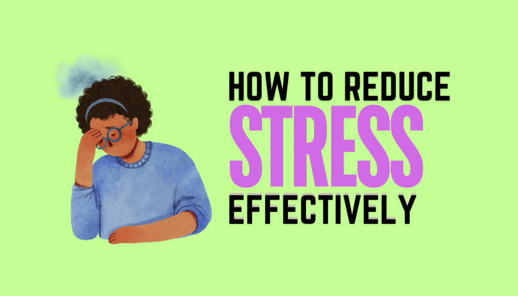 how to reduce stress effectively